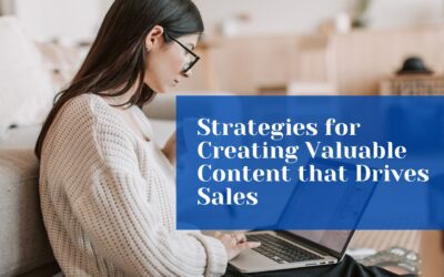 Strategies for Creating Valuable Content that Drives Sales