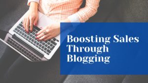 Boosting Sales Through Blogging
