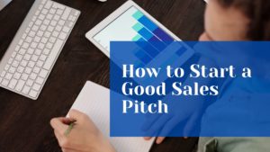 How To Start A Good Sales Pitch