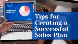 Tips For Creating A Successful Sales Plan